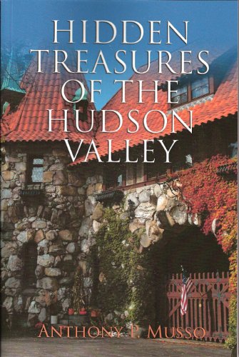 Stock image for HIDDEN TREASURES OF THE HUDSON VALLEY- - - signed for sale by Melanie Nelson Books