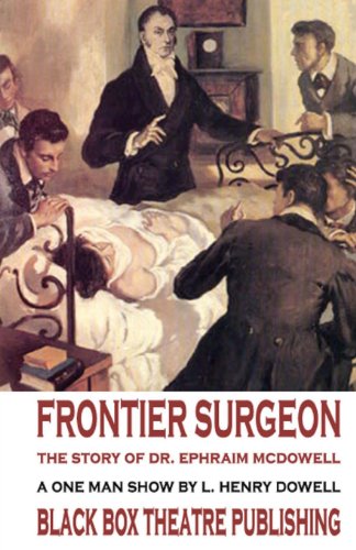 Stock image for Frontier Surgeon: The Story of Dr. Ephraim McDowell for sale by Books Unplugged