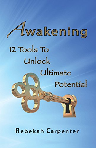 9780615553207: Awakening 12 Tools To Unlock Ultimate Potential