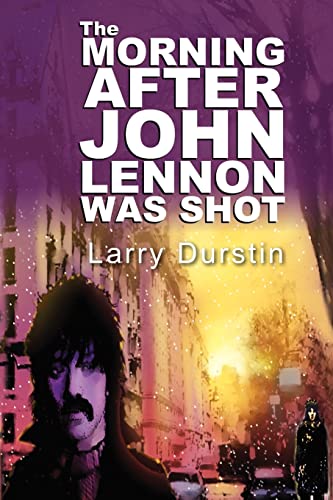 Stock image for The Morning After John Lennon Was Shot for sale by Lucky's Textbooks