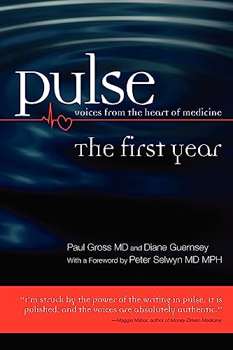 Stock image for Pulse--voices from the heart of medicine: The First Year for sale by SecondSale