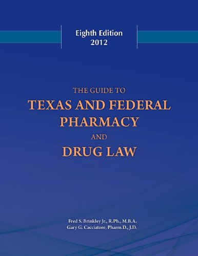 Stock image for Guide to Texas and Federal Pharmacy and Drug Law 8th Edition 2012 for sale by Half Price Books Inc.