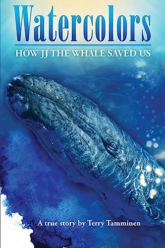 Beispielbild fr Watercolors: How JJ the Whale Saved Us zum Verkauf von Karl Theis