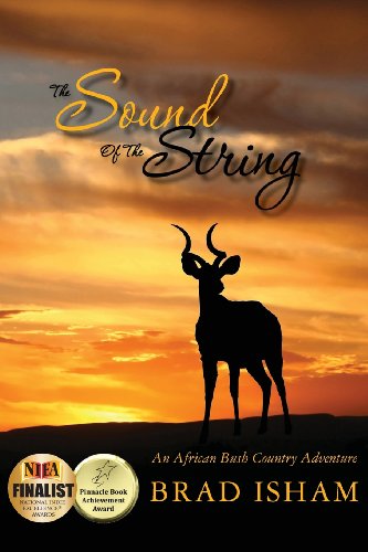 Beispielbild fr The Sound Of The String: An African Bush Country Adventure zum Verkauf von SecondSale
