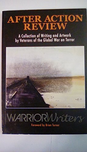 Imagen de archivo de After Action Review : A Collection of Writing and Artwork by Vetrans of the Global War on Terror a la venta por SecondSale