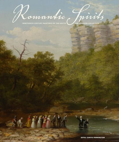 Stock image for ROMANTIC SPIRITS: Nineteenth Century Paintings of the South: the Johnson Collection. for sale by Nelson & Nelson, Booksellers