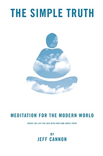 Stock image for The Simple Truth: Meditation and Mindfulness for the Modern World. for sale by SecondSale