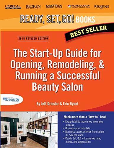 Stock image for Ready, Set, Go! The Start-Up Guide for Opening, Remodeling & Running a Successful Beauty Salon for sale by Your Online Bookstore