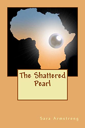 Beispielbild fr The Shattered Pearl zum Verkauf von Better World Books