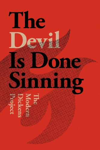 The Devil Is Done Sinning (9780615563954) by Modern Dickens Project