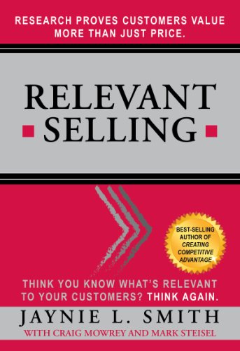 Stock image for Relevant Selling: Research Proves Customers Value More Than Just Price for sale by HPB-Diamond