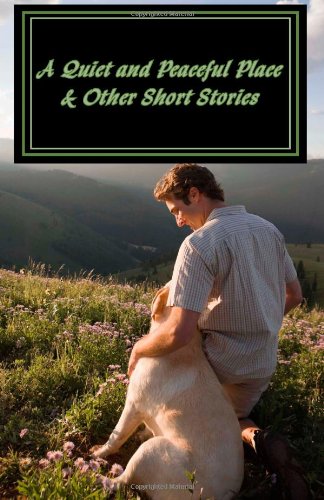 A Quiet and Peaceful Place & Other Short Stories (9780615564364) by Phyllis Thomas Patricia Crandall Jeff Brown