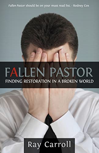 Stock image for Fallen Pastor : Finding Restoration in a Broken World for sale by Better World Books