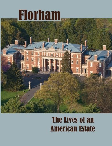 9780615567433: Florham: The Lives of an American Estate