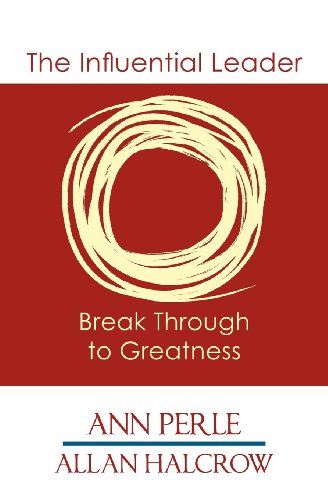 Stock image for The Influential Leader .Break Through to Greatness for sale by HPB-Emerald