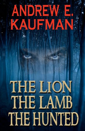 Beispielbild fr The Lion, the Lamb, the Hunted zum Verkauf von HPB-Red