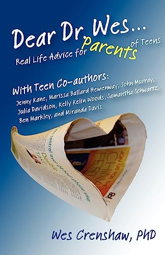 Stock image for Dear Dr. Wes: Real Life Advice for Parents of Teens for sale by ThriftBooks-Dallas