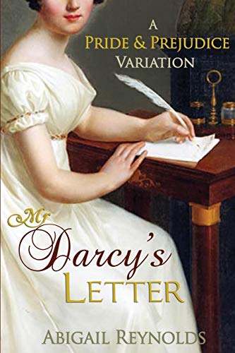 Stock image for Mr. Darcy's Letter: A Pride & Prejudice Variation for sale by HPB-Ruby