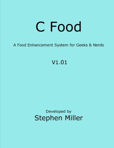 9780615573618: C Food: A Cookbook for Geeks and Nerds