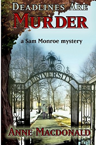 Imagen de archivo de DEADLINES ARE MURDER: A Sam Monroe Mystery a la venta por Lucky's Textbooks