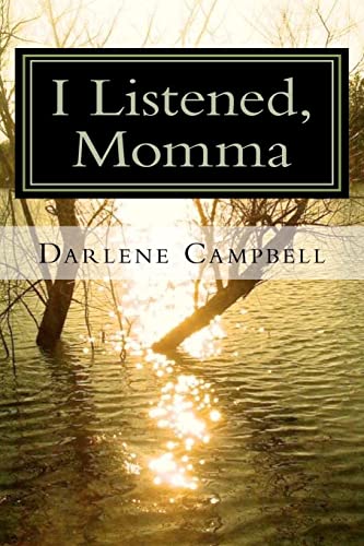 I Listened, Momma - Campbell, Darlene