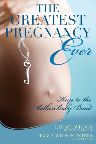 Stock image for The Greatest Pregnancy Ever: Keys to the MotherBaby Bond for sale by Your Online Bookstore