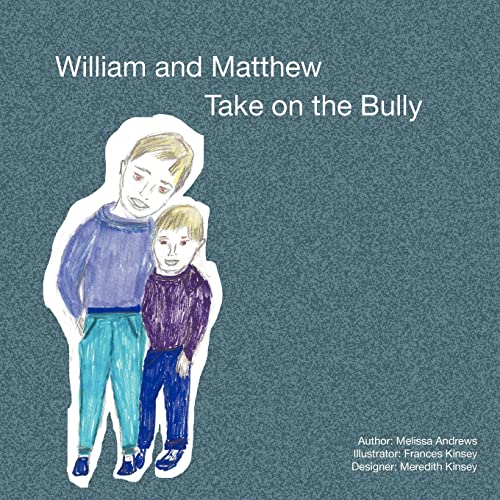 Stock image for William and Matthew Take On the Bully for sale by Lucky's Textbooks