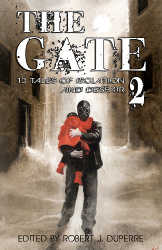 9780615580517: The Gate 2: 13 Tales of Isolation and Despair: Volume 2