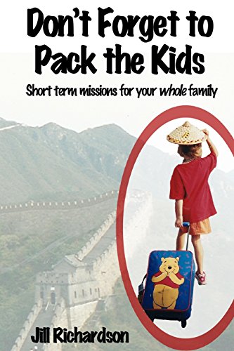 9780615581187: Don't Forget to Pack the Kids: Short Term Missions for Families [Idioma Ingls]