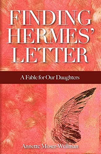 Stock image for Finding Hermes' Letter: A Fable for Our Daughters for sale by Lucky's Textbooks