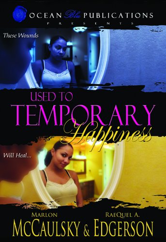 9780615582900: Used To Temporary Happiness