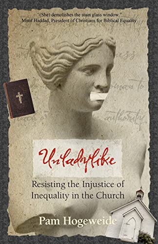 Stock image for Unladylike: Resisting the Injustice of Inequality in the Church for sale by HPB-Ruby