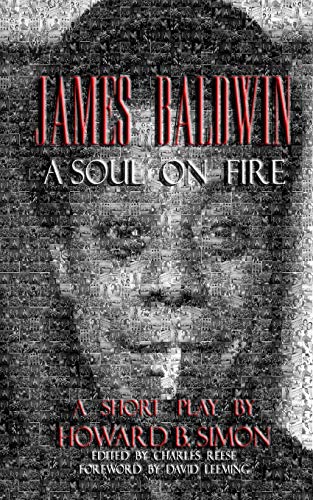 Beispielbild fr James Baldwin a Soul on Fire a Short Play by Howard B. Simon zum Verkauf von ThriftBooks-Atlanta