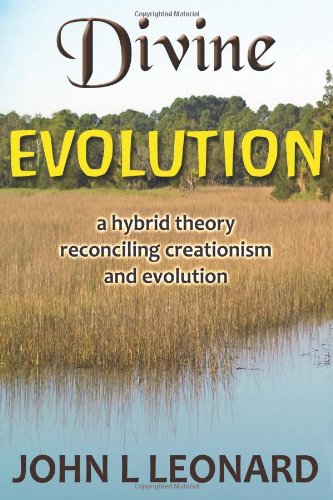 Stock image for Divine Evolution: a hybrid theory reconciling creationism and evolution for sale by Revaluation Books
