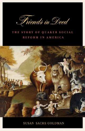 Stock image for Friends in Deed: The Story of Quaker Social Reform in America for sale by BooksRun