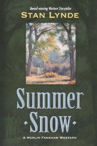 Imagen de archivo de Summer Snow: A Merlin Fanshaw Western a la venta por SecondSale