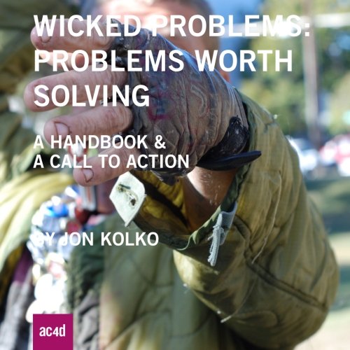Beispielbild fr Wicked Problems: Problems Worth Solving: A Handbook & A Call to Action zum Verkauf von ThriftBooks-Atlanta