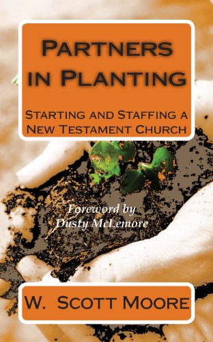 Stock image for Partners in Planting: Starting and Staffing a New Testament Church for sale by Lucky's Textbooks