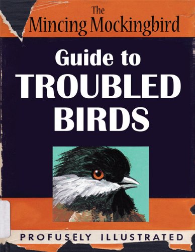 Beispielbild fr The Mincing Mockingbird Guide to Troubled Birds zum Verkauf von ThriftBooks-Atlanta