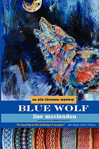 Beispielbild fr Blue Wolf: an Alix Thorssen mystery (Alix Thorssen Mystery Series) zum Verkauf von Lucky's Textbooks