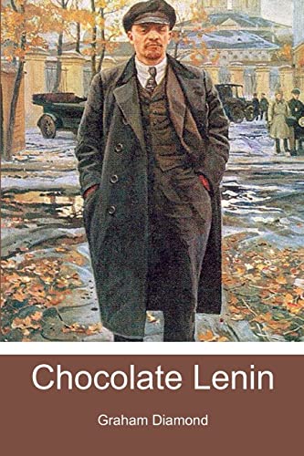 Beispielbild fr Chocolate Lenin: A Novel zum Verkauf von Ergodebooks