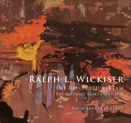 9780615597430: Ralph L. Wickiser: The Reflected Stream, The Abstract Years 1985-1998