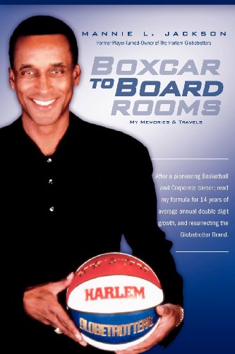 Imagen de archivo de Boxcar to Boardrooms : My formula for 14 years of average annual double digit growth, restoring the Harlem Globetrotters, and changing business Percept a la venta por Better World Books