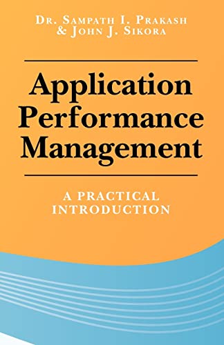 Beispielbild fr Application Performance Management: A Practical Introduction zum Verkauf von THE SAINT BOOKSTORE