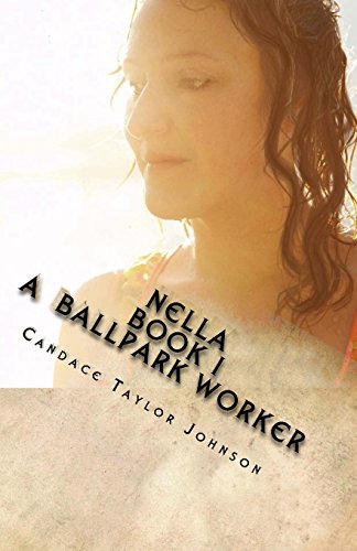 9780615599151: Nella A Ballpark Worker: Volume 1