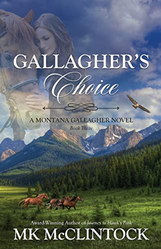 Imagen de archivo de Gallaghers Choice: Book Three of the Gallagher Series (Montana Gallagher Series) a la venta por Goodwill of Colorado