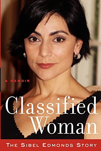 Imagen de archivo de Classified Woman-The Sibel Edmonds Story: A Memoir a la venta por SecondSale