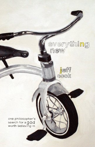 Stock image for Everything New: One Philosopher's Search for a God Worth Believing In for sale by Redux Books
