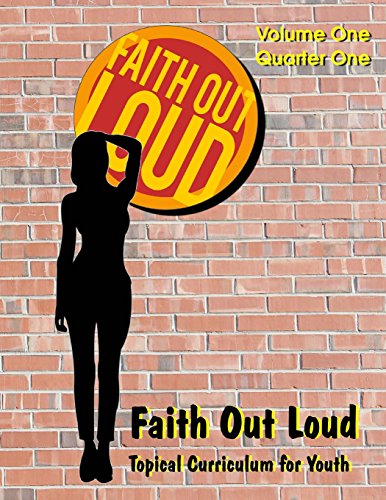 Imagen de archivo de Faith Out Loud - Volume 1, Quarter 1 a la venta por THE SAINT BOOKSTORE