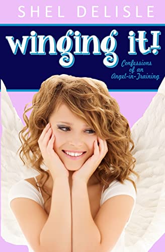Imagen de archivo de Winging It!: Confessions of an Angel In Training a la venta por Irish Booksellers